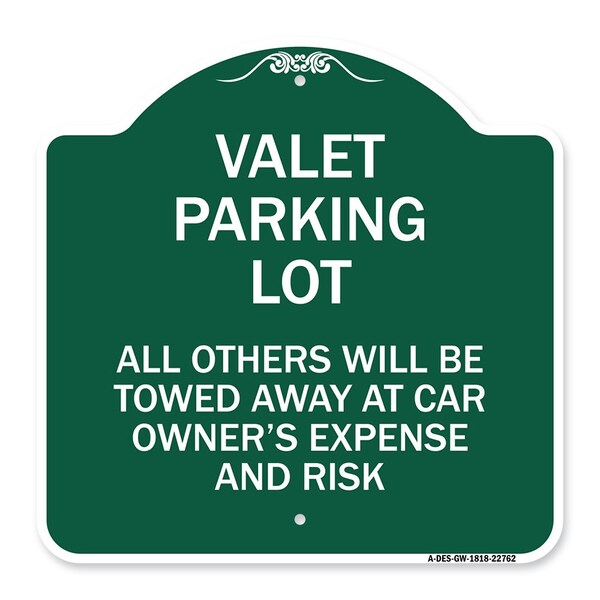 Valet Parking All Others Towed Away Car Owners Expense & Risk Alum Sign, 18" L, 18" H, GW-1818-22762